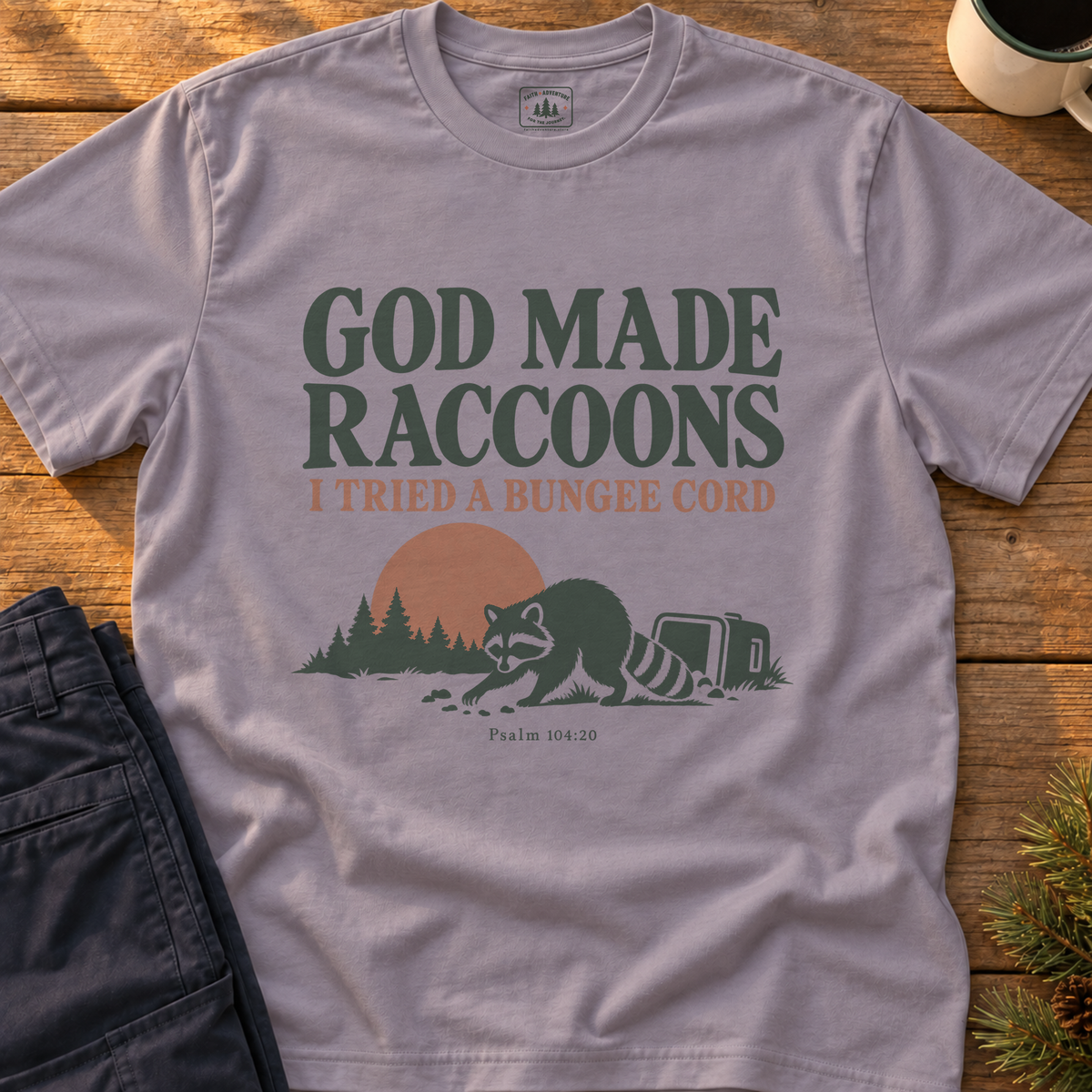 God Made Raccoons T-Shirt