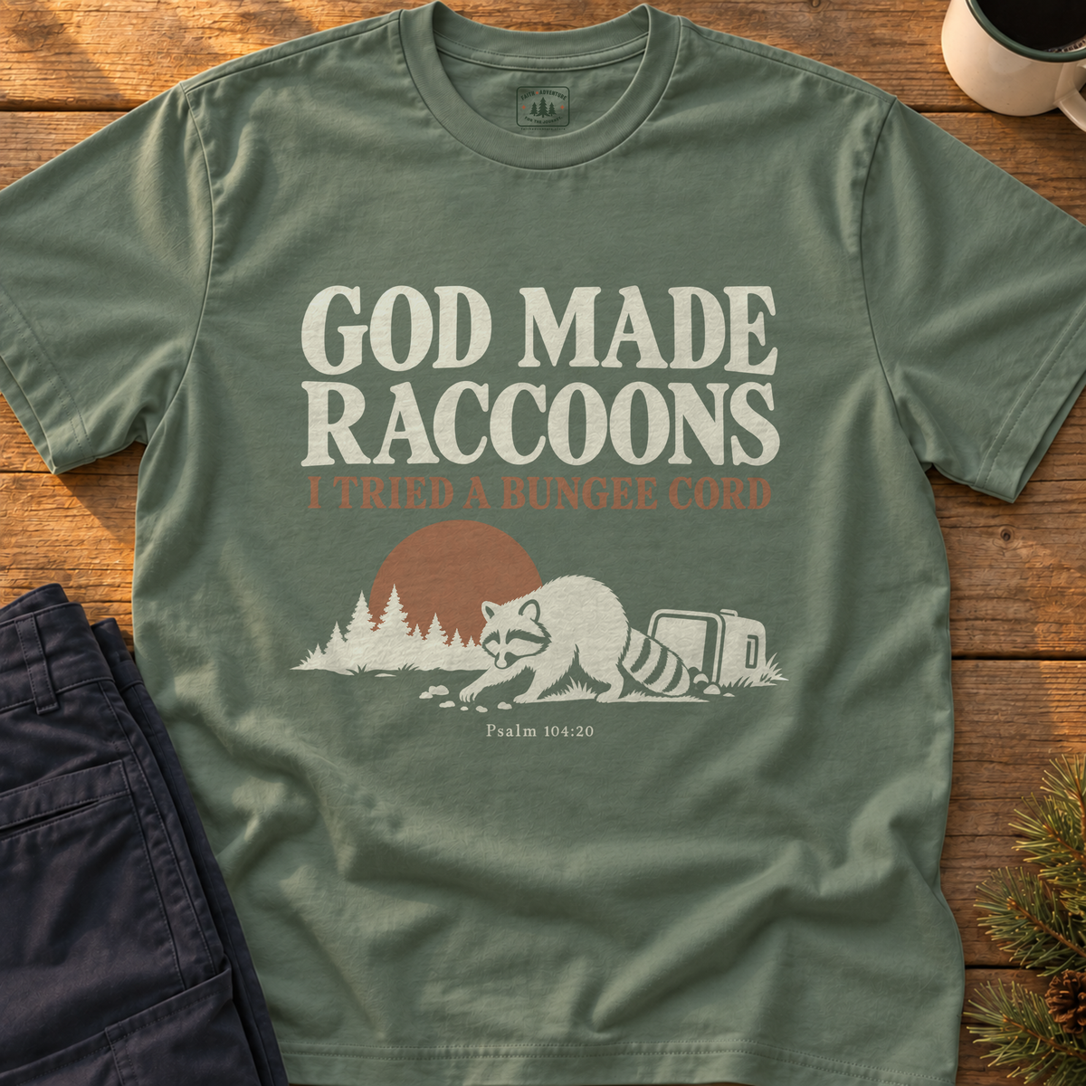 God Made Raccoons T-Shirt