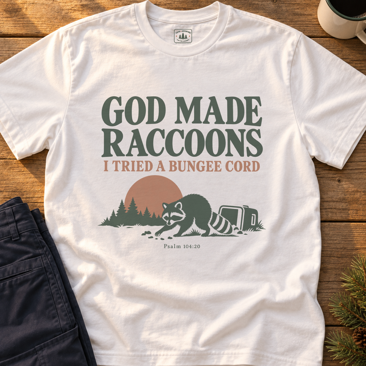 God Made Raccoons T-Shirt