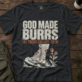 God Made Burrs T-Shirt