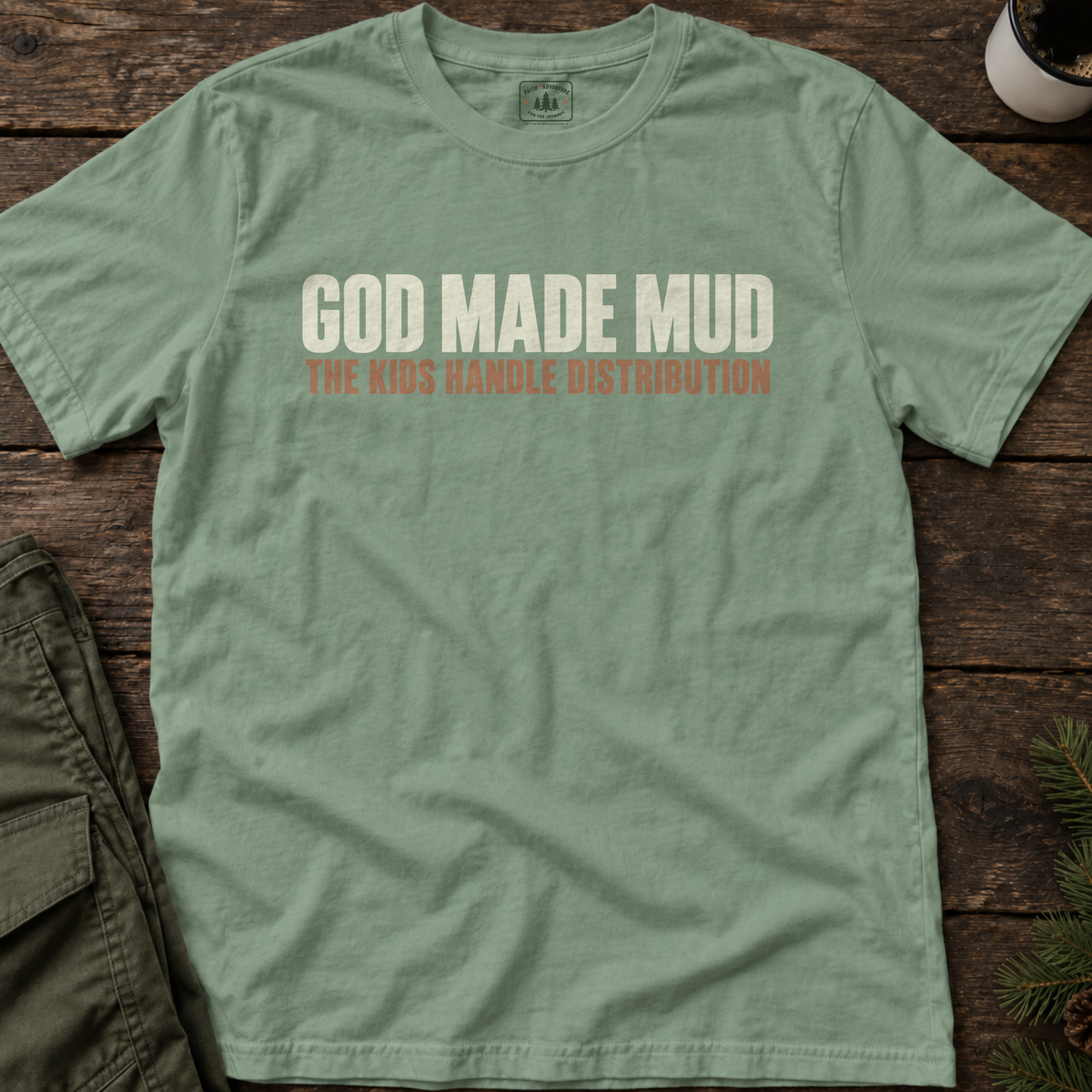 God Made Mud T-Shirt
