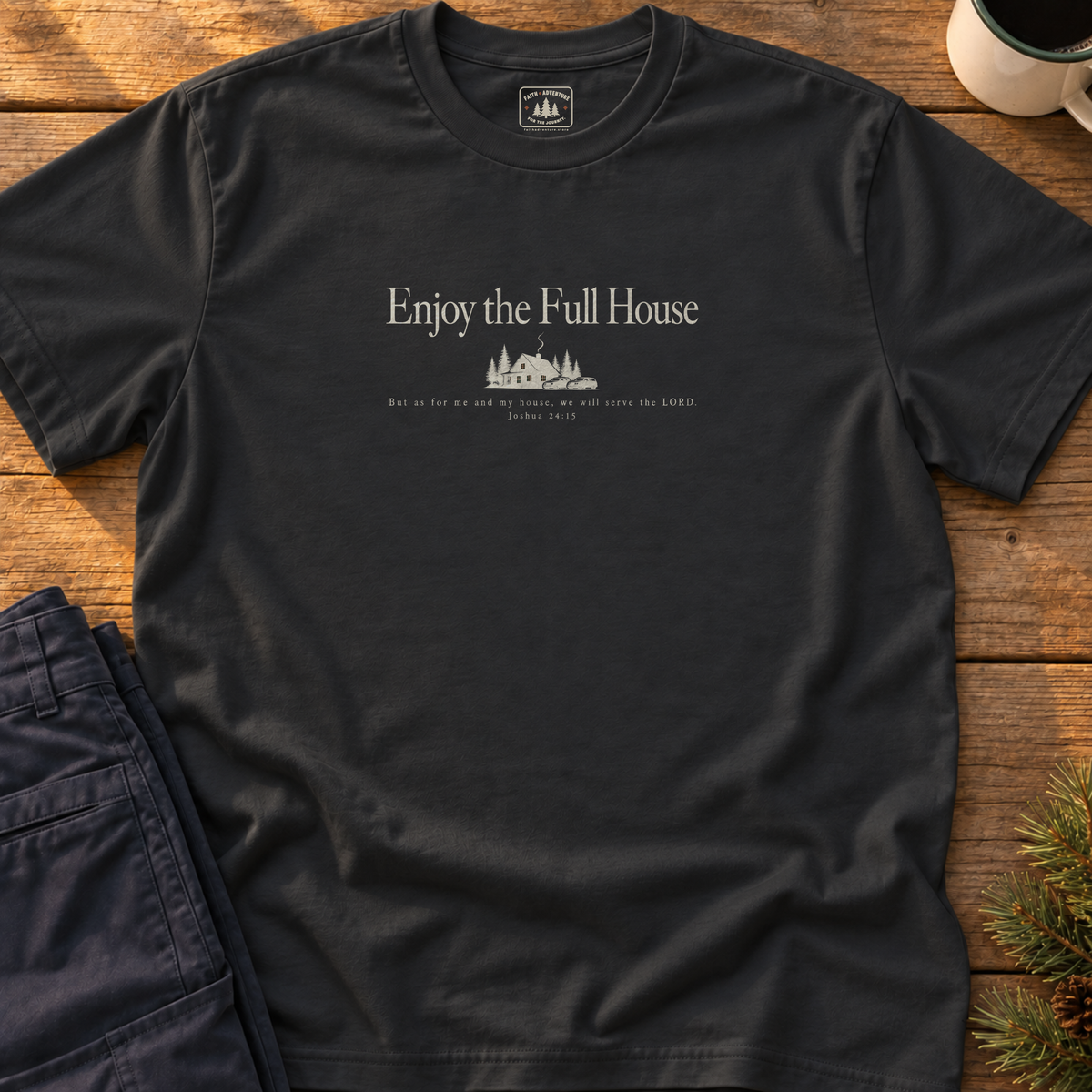 Enjoy the Full House T-Shirt