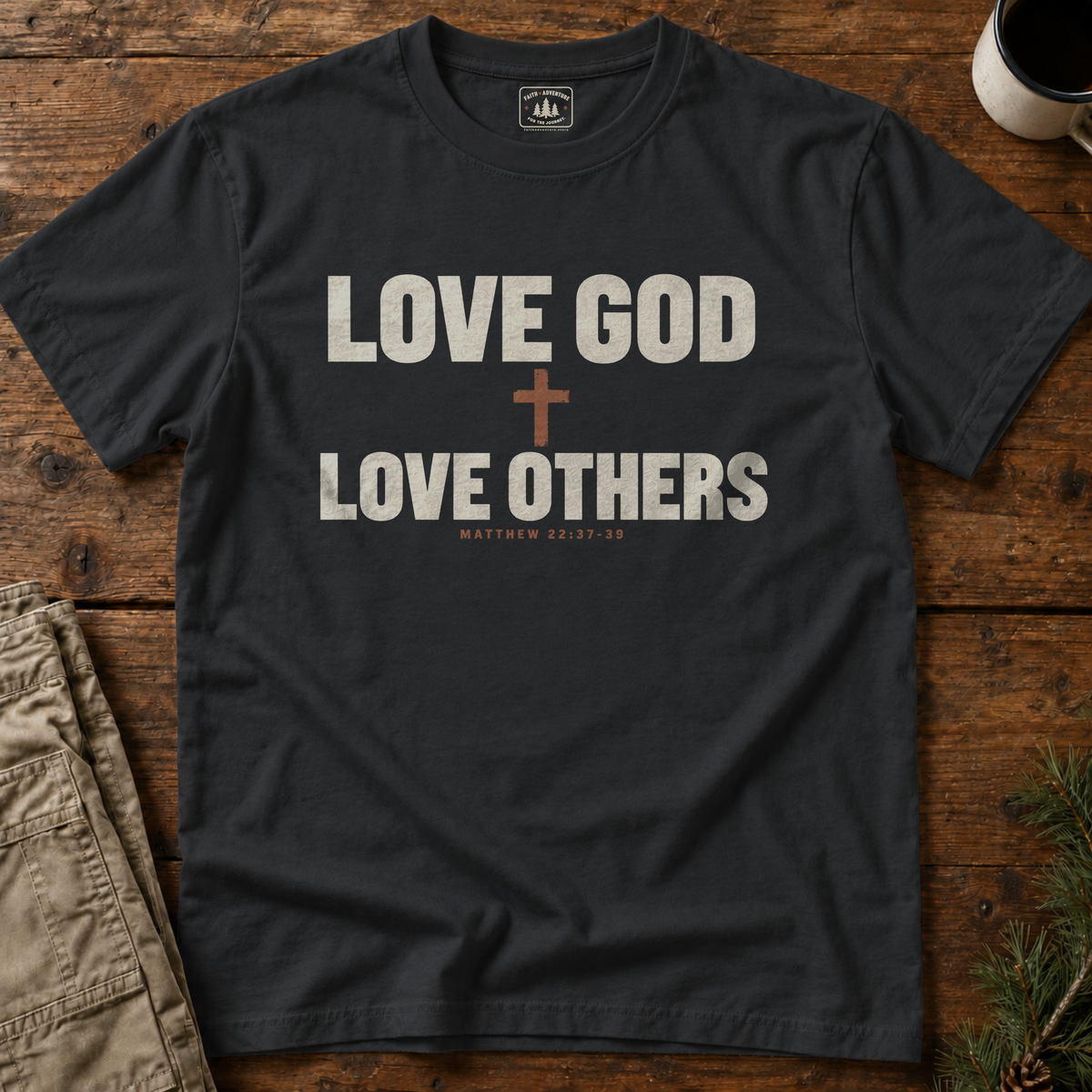 Love God Love Others (sans cross) T-Shirt