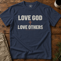 Love God Love Others (sans cross) T-Shirt