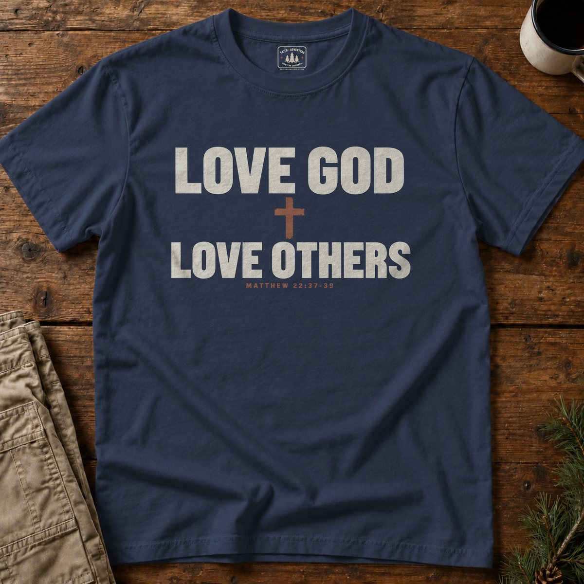 Love God Love Others (sans cross) T-Shirt