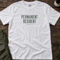 Permanent Resident T-Shirt