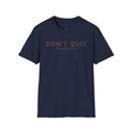 Don't Quit T-Shirt