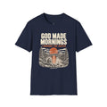 God Made Mornings T-Shirt